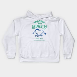 Embrace the Absurdity Kids Hoodie